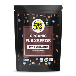 5:15PM 100% Certified Organic Flaxseeds - Raw & Unroasted Flax Seeds for Eating - 500g