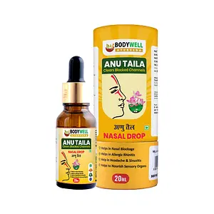 BODYWELL Anu Taila | Ayurvedic Nasal Oil Drops | Useful in Migraine, Sinusitis, Clear Breathing | Organic and Natural Drops for Nasya | With Jivanti, Devdaru,Daruharidra, Madhuyashti | 20 ml