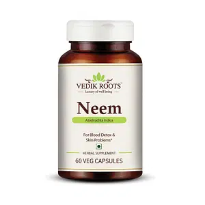 Vedikroots Neem Capsules - An Effective Ayurvedic Supplement For Detox, Skin Disorders & Diabetes